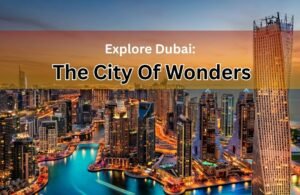 City of Wonders Dubai’s Tourism